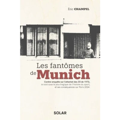 Image de Les fantômes de Munich Contre enquête sur l&#039;attentat des JO 1972, le cold case plus tragique l&#039;histoire du sport, et ses