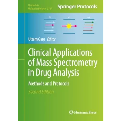Afbeelding van Methods in Molecular Biology Clinical Applications of Mass Spectrometry Drug Analysis