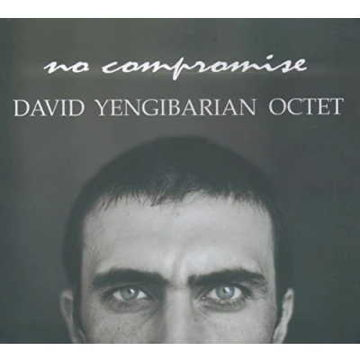 Afbeelding van David Yengibarian Octet No Compromise (CD)