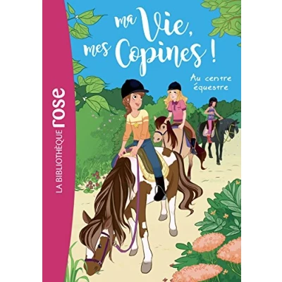 Afbeelding van Ma vie, mes copines 10 Au centre équestre