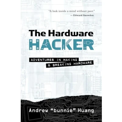 Afbeelding van The Hardware Hacker: Adventures in Making and Breaking