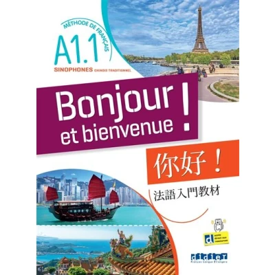 Image de Bonjour et bienvenue A1.1 pour sinophones (chinois traditionnel) Livre cahier +didierfle.app