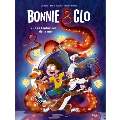 Image de Bonnie &amp; Clo Tome 3 Les tentacules de la mer
