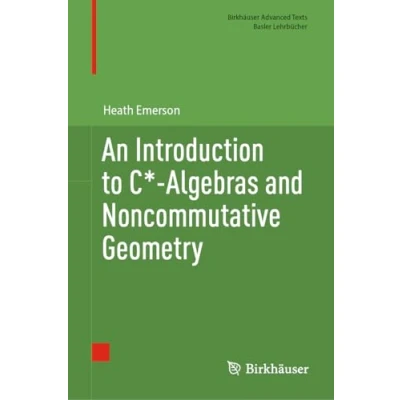Afbeelding van Birkhauser Advanced Texts / Basler Lehrbucher An Introduction to C* Algebras and Noncommutative Geometry