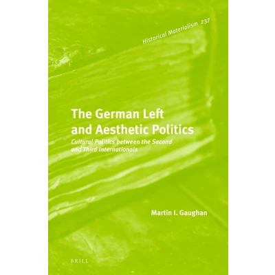Afbeelding van Historical Materialism Book Series The German Left and Aesthetic Politics