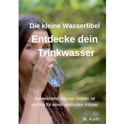 Afbeelding van Entdecke dein Trinkwasser Die kleine Wasserfibel