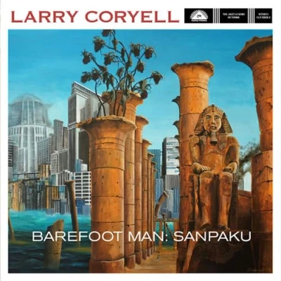 Afbeelding van Larry Coryell Barefoot Man; Sanpaku (CD)