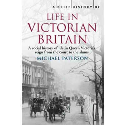 Afbeelding van Brief History Of Life In Victorian Britain