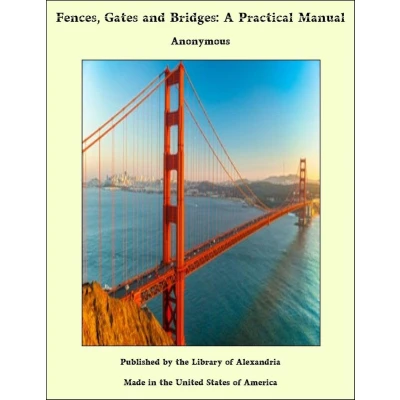 Afbeelding van Fences, Gates and Bridges: A Practical Manual