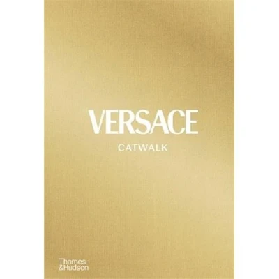 Image de Versace Catwalk The Complete Collections /anglais