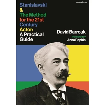 Afbeelding van Stanislavski and the Method for 21st Century Actor