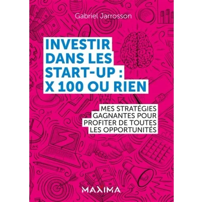 Image de Investir dans les start up : x100 ou rien