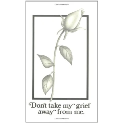 Afbeelding van Don&#039;T Take My Grief Away From Me