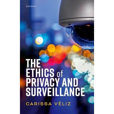 Afbeelding van Oxford Philosophical Monographs The Ethics of Privacy and Surveillance
