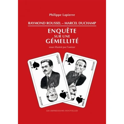 Image de Raymond Roussel Marcel Duchamp Enquête sur une gémellité