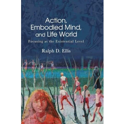 Afbeelding van SUNY series in American Philosophy and Cultural Thought Action, Embodied Mind, Life World