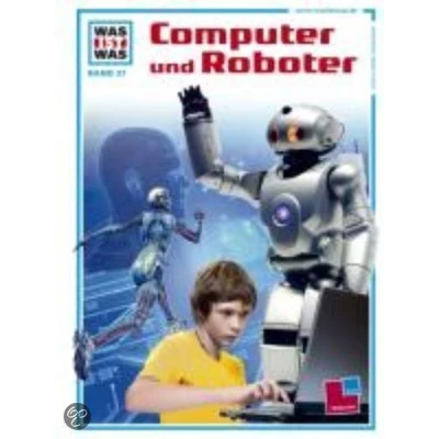 Afbeelding van Was ist Was. Computer und Roboter