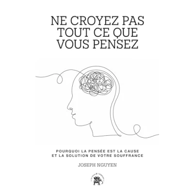 Afbeelding van NE CROYEZ PAS TOUT CE QUE VOUS PENSEZ