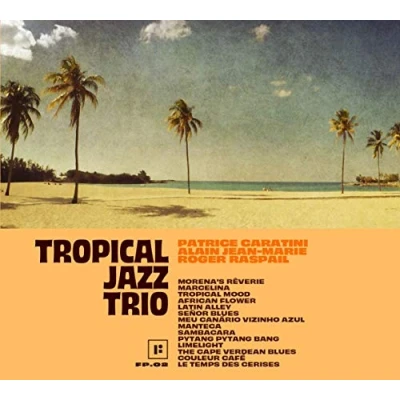 Afbeelding van Tropical Jazz Trio (LP)