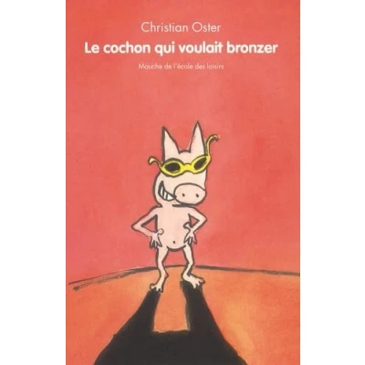 Afbeelding van Le cochon qui voulait bronzer