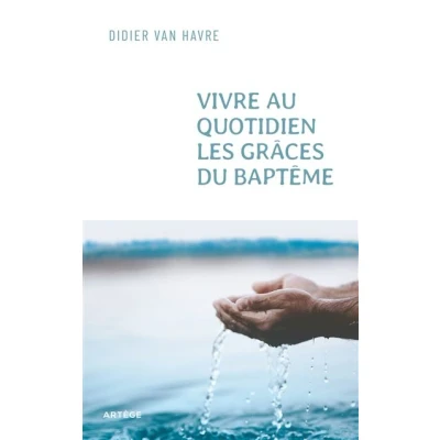 Image de Vivre au quotidien les grâces du baptême