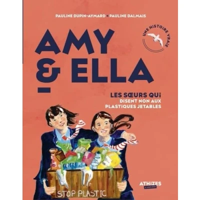 Afbeelding van ELLA ET AMY LES SOEURS QUI DISENT NON AUX PLASTIQUES JETABL