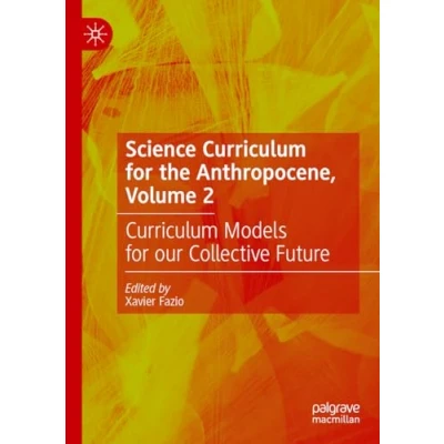 Afbeelding van Science Curriculum for the Anthropocene, Volume 2