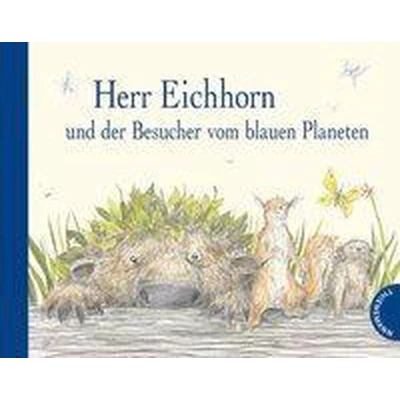 Afbeelding van Herr Eichhorn Und Der Besucher Vom Blauen Planeten
