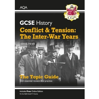 Afbeelding van New Grade 9 1 GCSE History AQA Topic Guide Conflict and Tension: The Inter War Years, 1918 1939