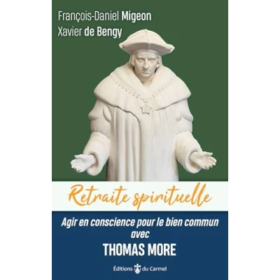 Afbeelding van AGIR EN CONSCIENCE POUR LE BIEN COMMUN AVEC THOMAS MORE
