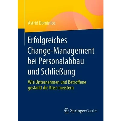Afbeelding van Erfolgreiches Change Management bei Personalabbau und Schließung