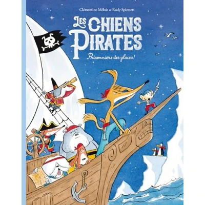 Afbeelding van LES CHIENS PIRATES PRISONNIERS DES GLACES Ë