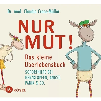Afbeelding van Nur Mut! Das kleine Überlebensbuch