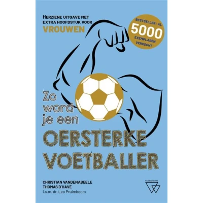 Image de Zo word je een oersterke voetballer