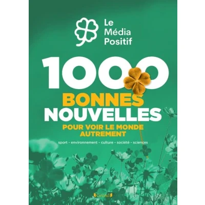 Image de 1000 bonnes nouvelles pour voir le monde autrement
