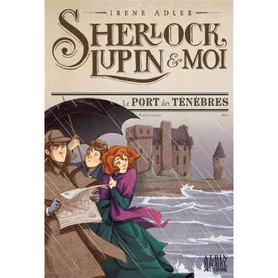 Image de Sherlock, Lupin &amp; moi T11 Le Port des ténèbres