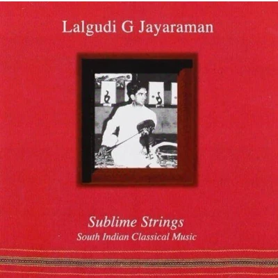 Afbeelding van Lalgudi Jayaraman Sublime Strings: South Indian Classical Music (CD)