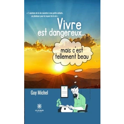 Afbeelding van Vivre est dangereux... mais c&#039;est tellement beau