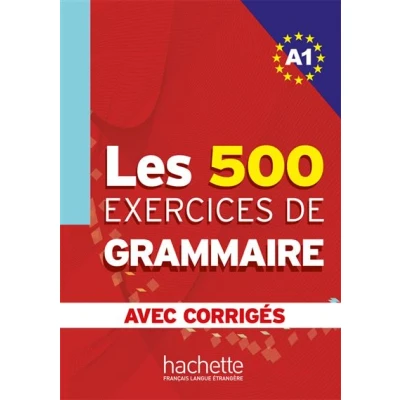Image de Les 500 Exercices de Grammaire Livre + corrigés intégrés (A1)