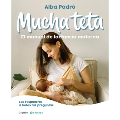Afbeelding van Mucha teta. Manual de lactancia materna / A Lot of Breast. Breastfeeding Handb ook