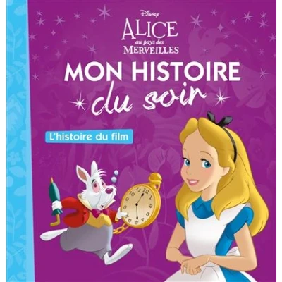 Image de ALICE AU PAYS DES MERVEILLES Mon Histoire du Soir L&#039;histoire film Disney