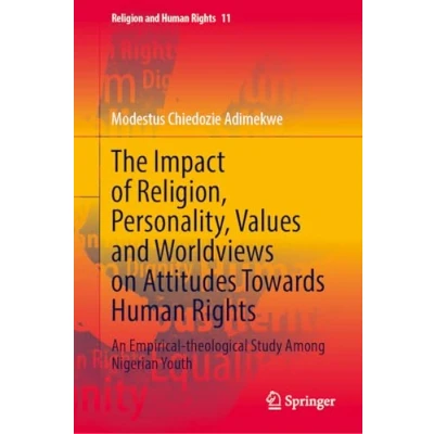 Afbeelding van Religion and Human Rights The Impact of Religion, Personality, Values Worldviews on Attitudes Towards