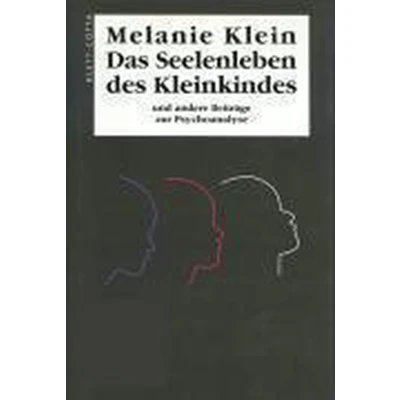 Afbeelding van Das Seelenleben des Kleinkindes und andere Beiträge zur Psychoanalyse