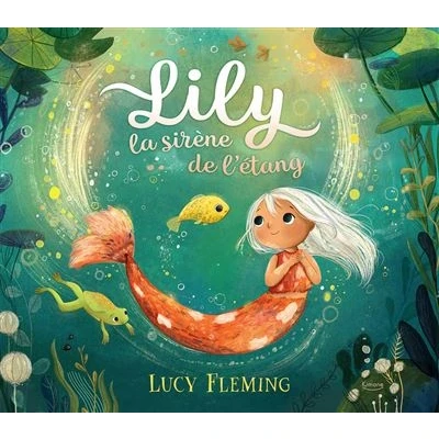 Image de Lily, la sirene de l&#039;etang