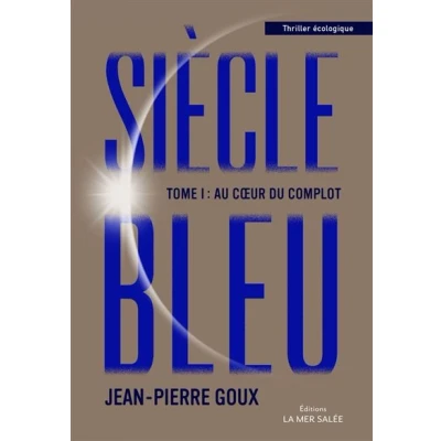 Image de Siècle bleu Tome 1 Au coeur du complot