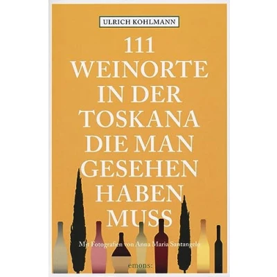 Afbeelding van 111 Weinorte in der Toskana, die man gesehen haben muss