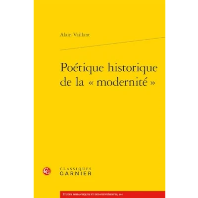 Afbeelding van POETIQUE HISTORIQUE DE LA MODERNITE