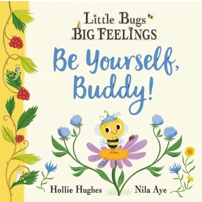 Afbeelding van Little Bugs Big Feelings Feelings: Be Yourself Buddy