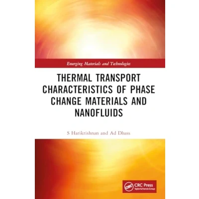 Afbeelding van Emerging Materials and Technologies Thermal Transport Characteristics of Phase Change Nanofluids