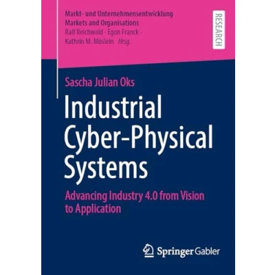 Afbeelding van Markt und Unternehmensentwicklung Markets and Organisations Industrial Cyber Physical Systems